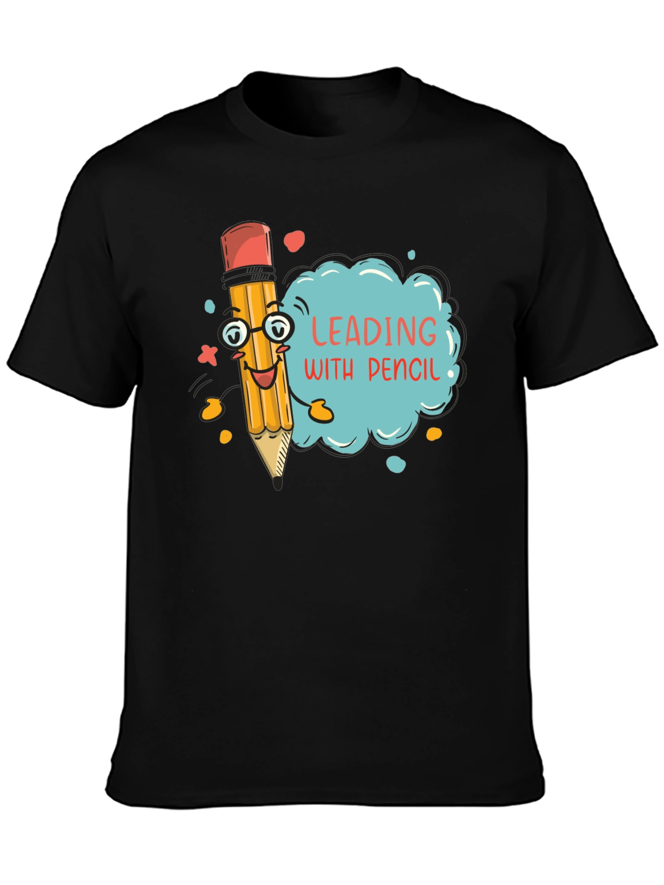 Leading with Pencil - Funny Graphic T-Shirt