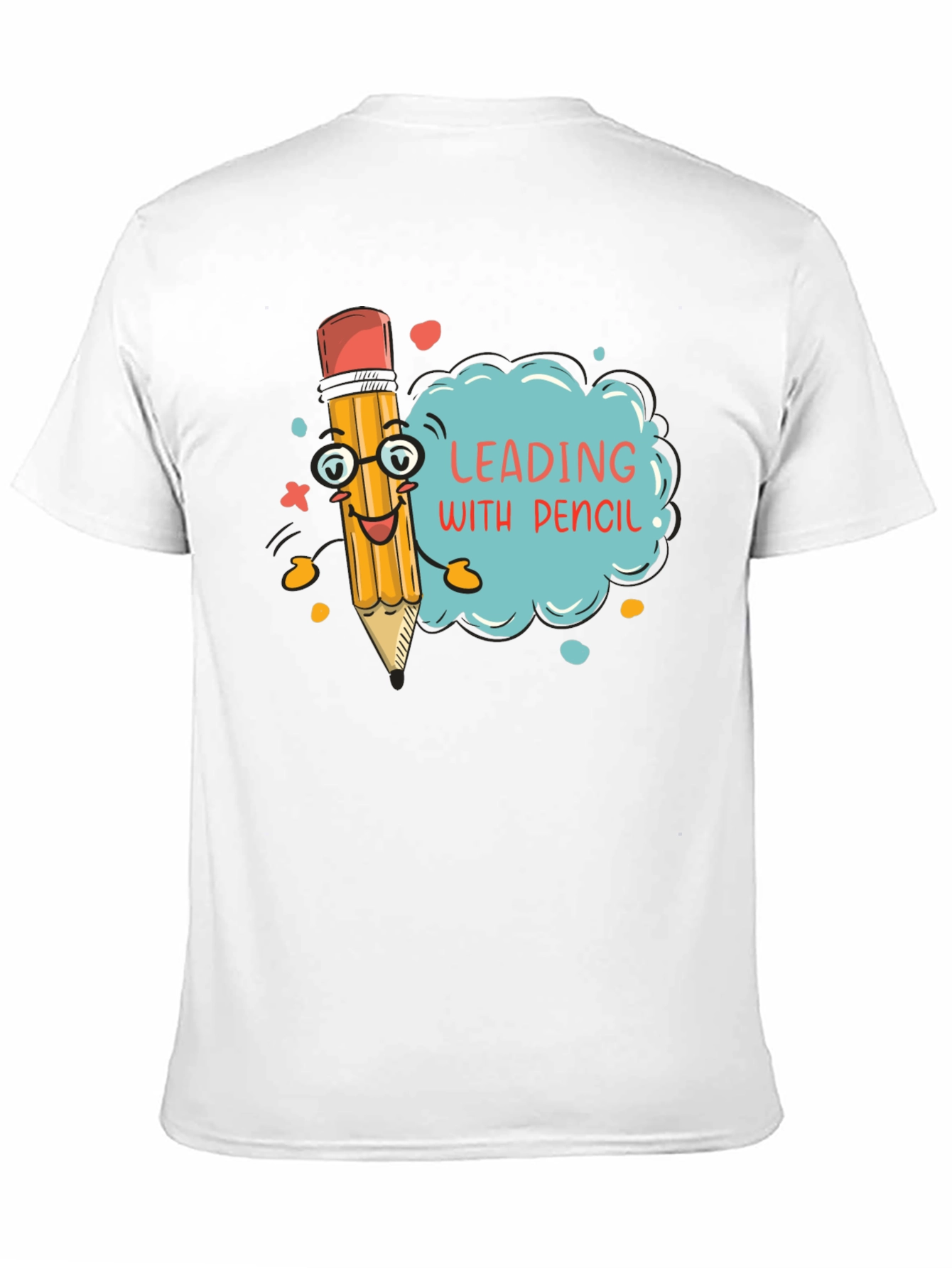 Leading with Pencil - Funny Graphic T-Shirt