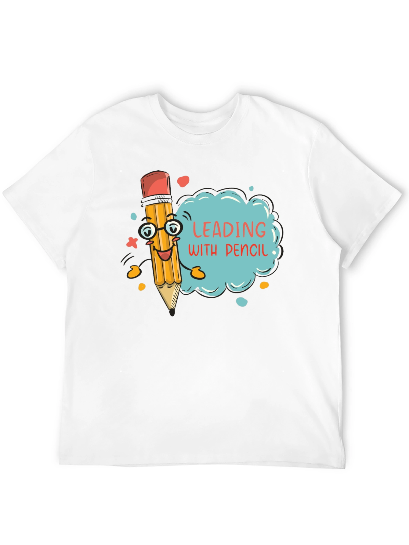Leading with Pencil - Funny Graphic T-Shirt