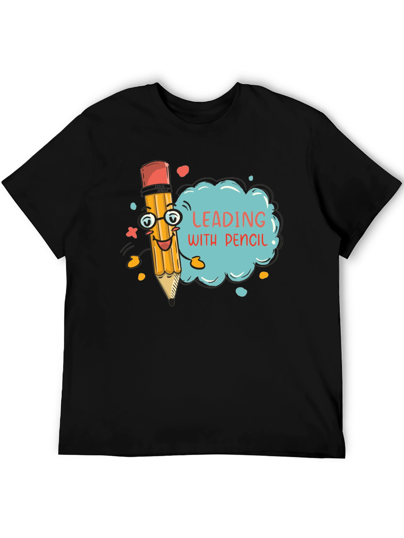 Leading with Pencil - Funny Graphic T-Shirt