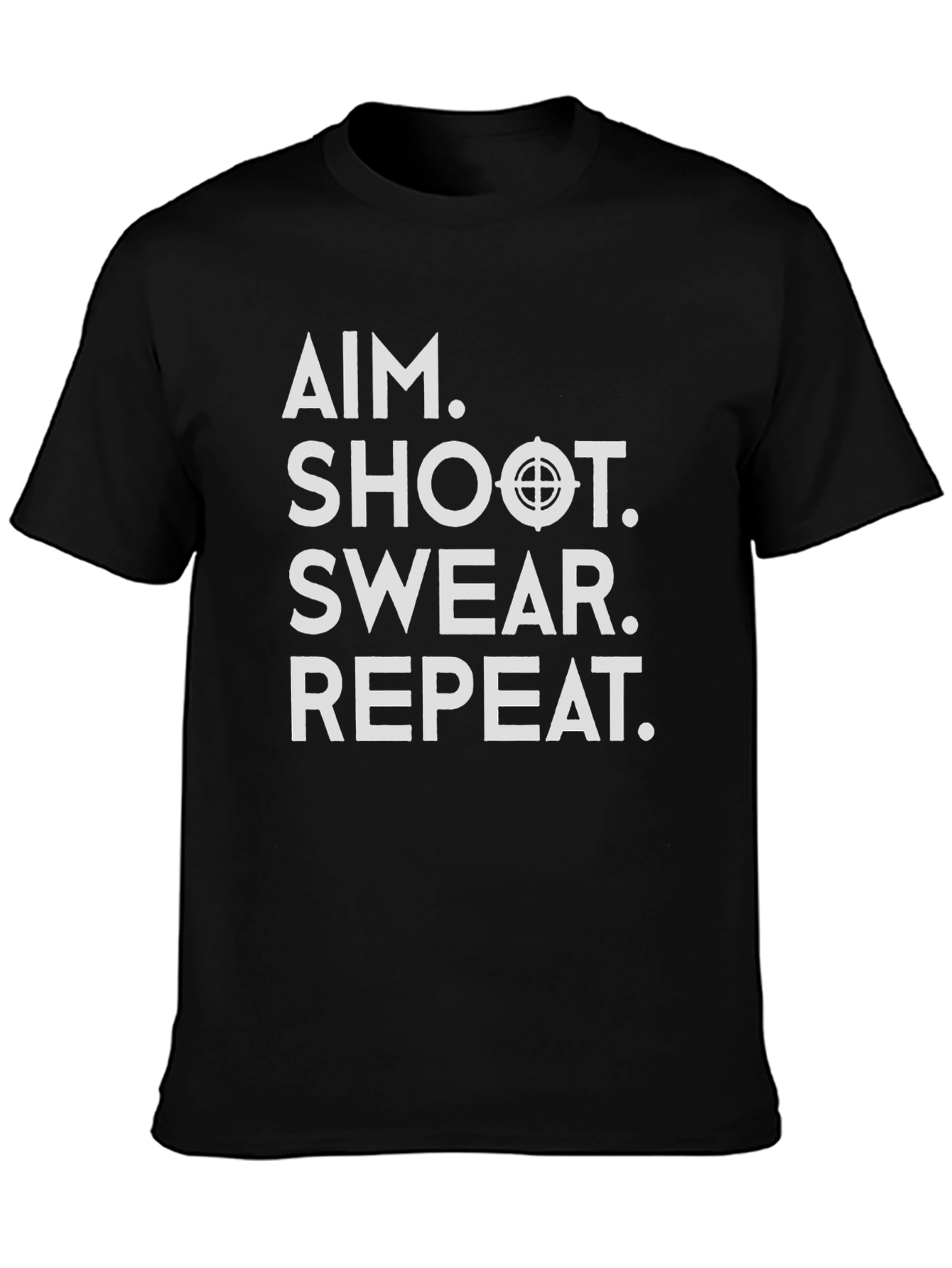 Aim Shoot Swear Repeat Funny T-Shirt
