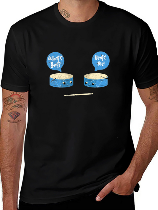Funny Drum T-Shirt - Whats That Beats Me!