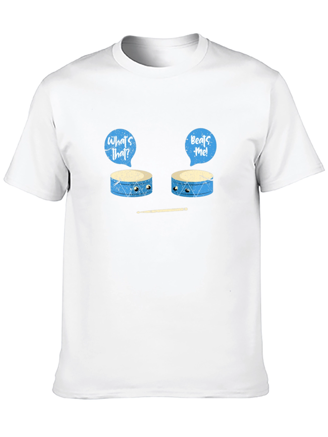 Funny Drum T-Shirt - Whats That Beats Me!
