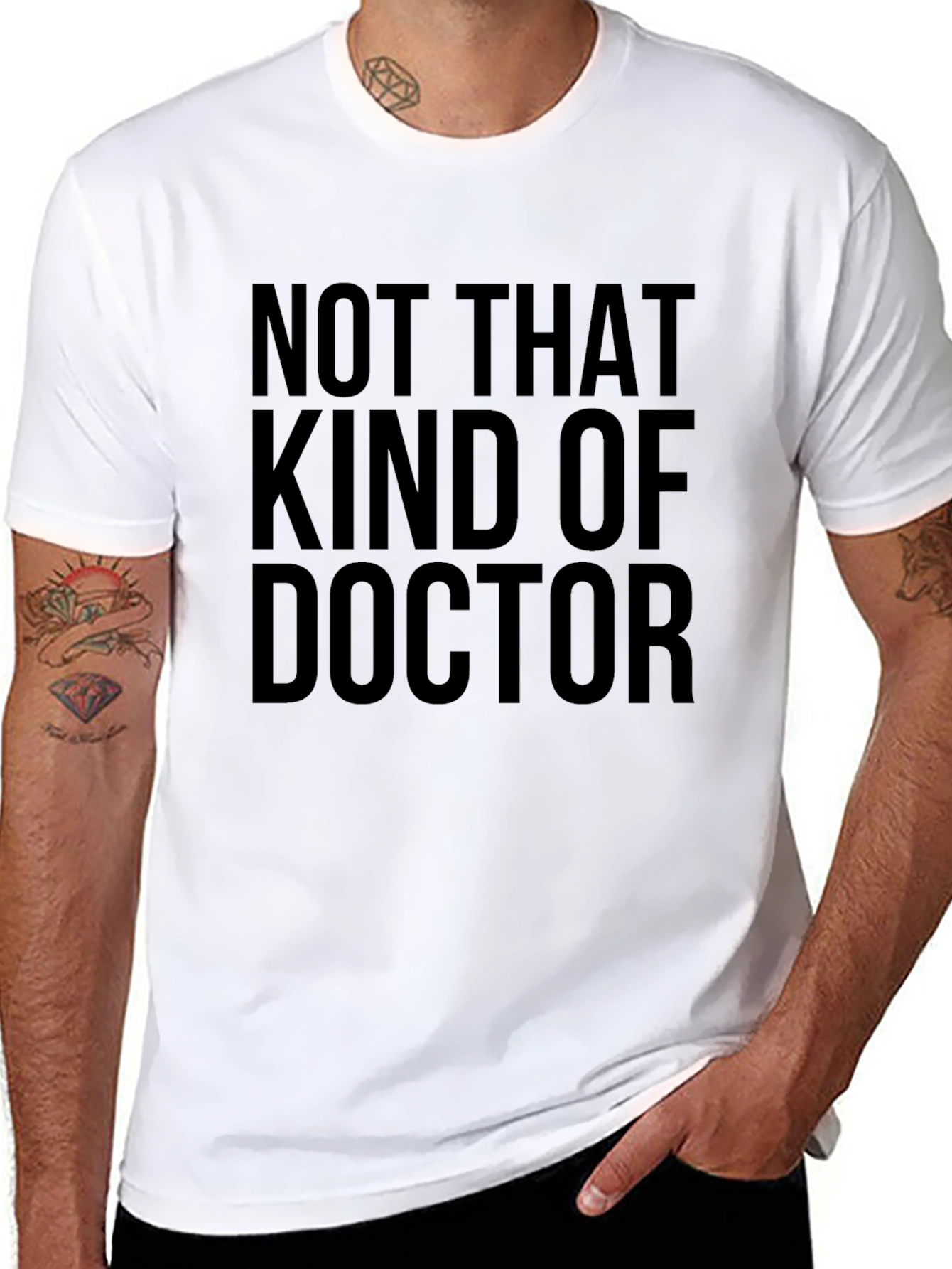 Not That Kind of Doctor Funny T-Shirt