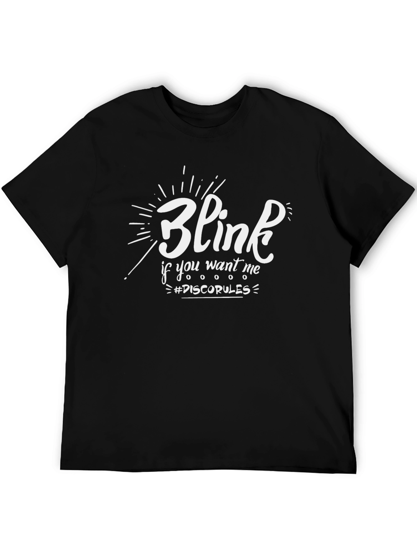Blink if You Want Me Graphic Tee