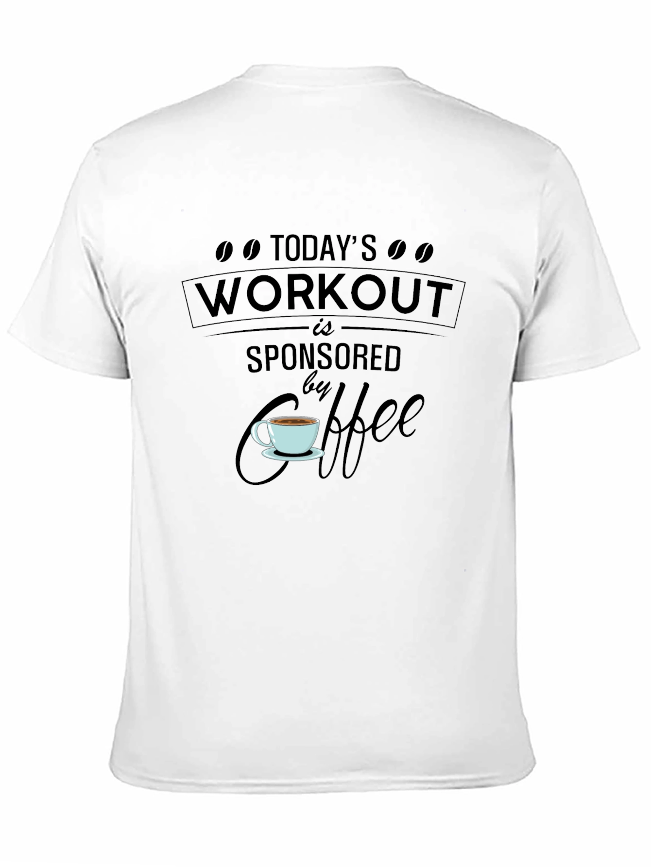 Workout Sponsored By Coffee T-Shirt