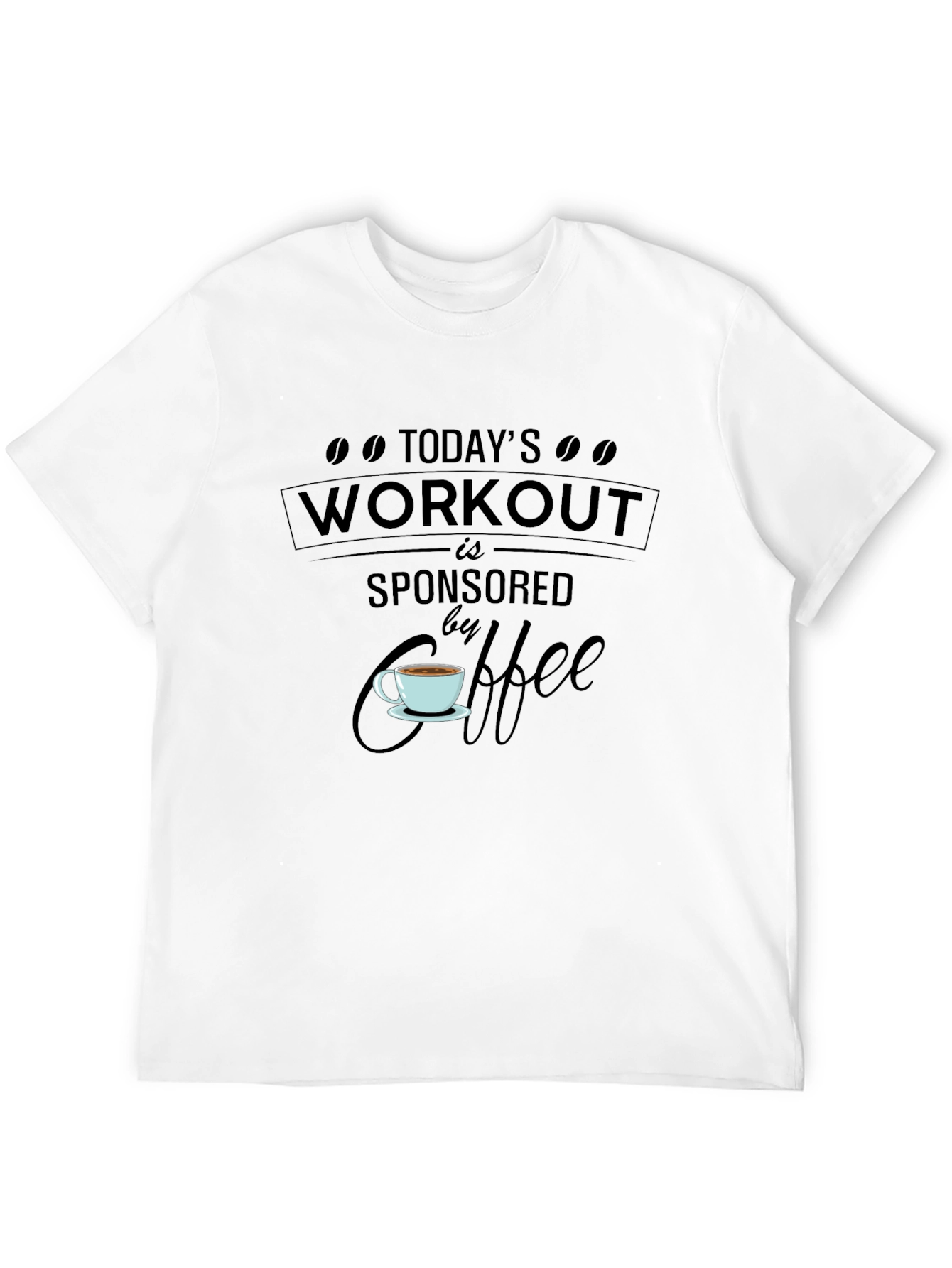 Workout Sponsored By Coffee T-Shirt