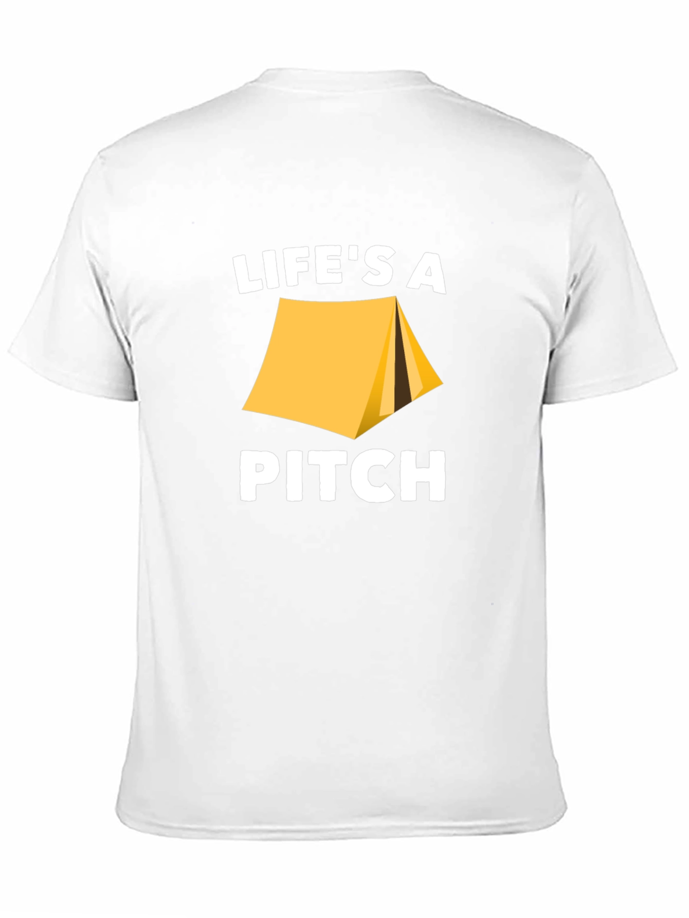 Lifes A Pitch Camping T-Shirt