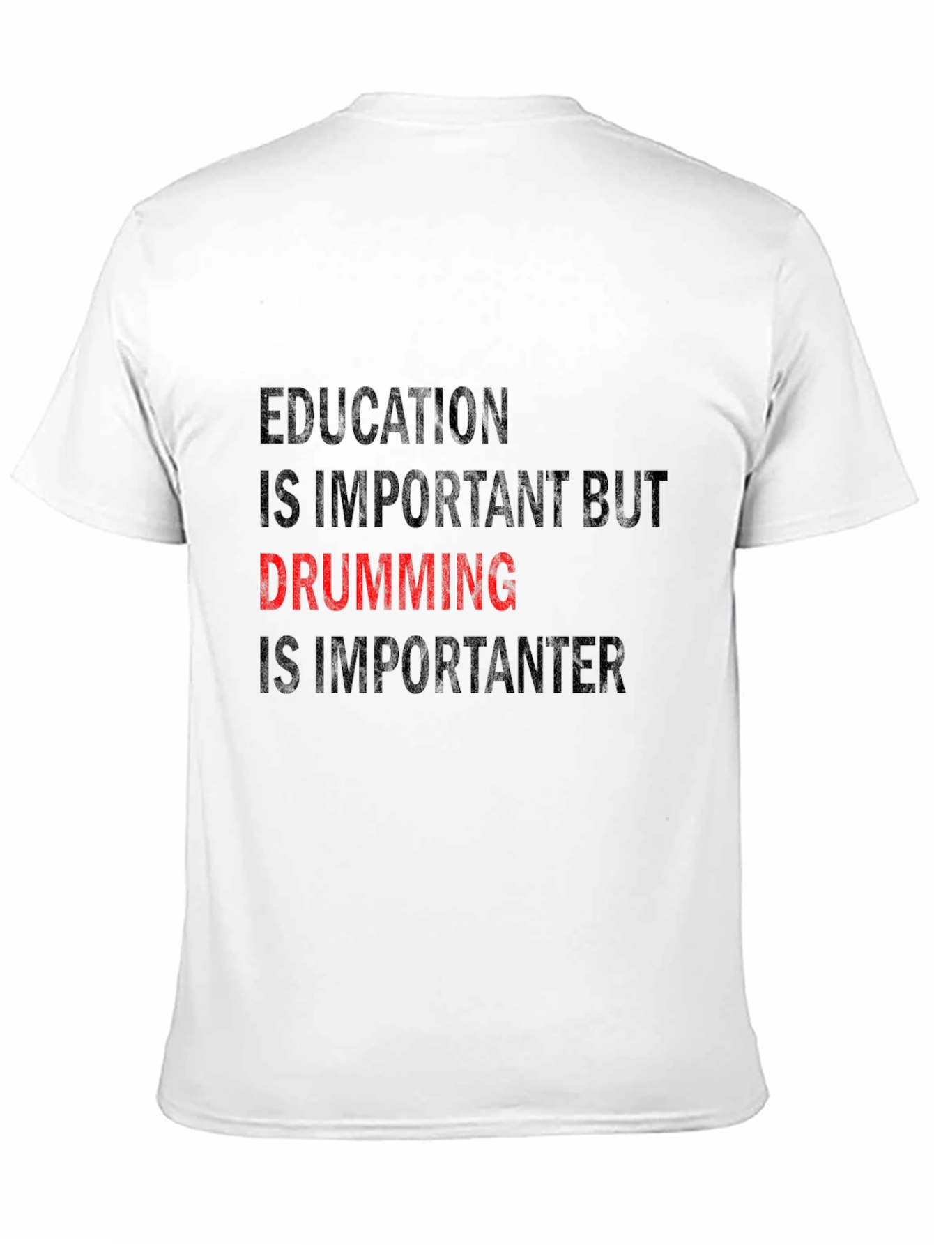 Drumming is Importanter T-Shirt
