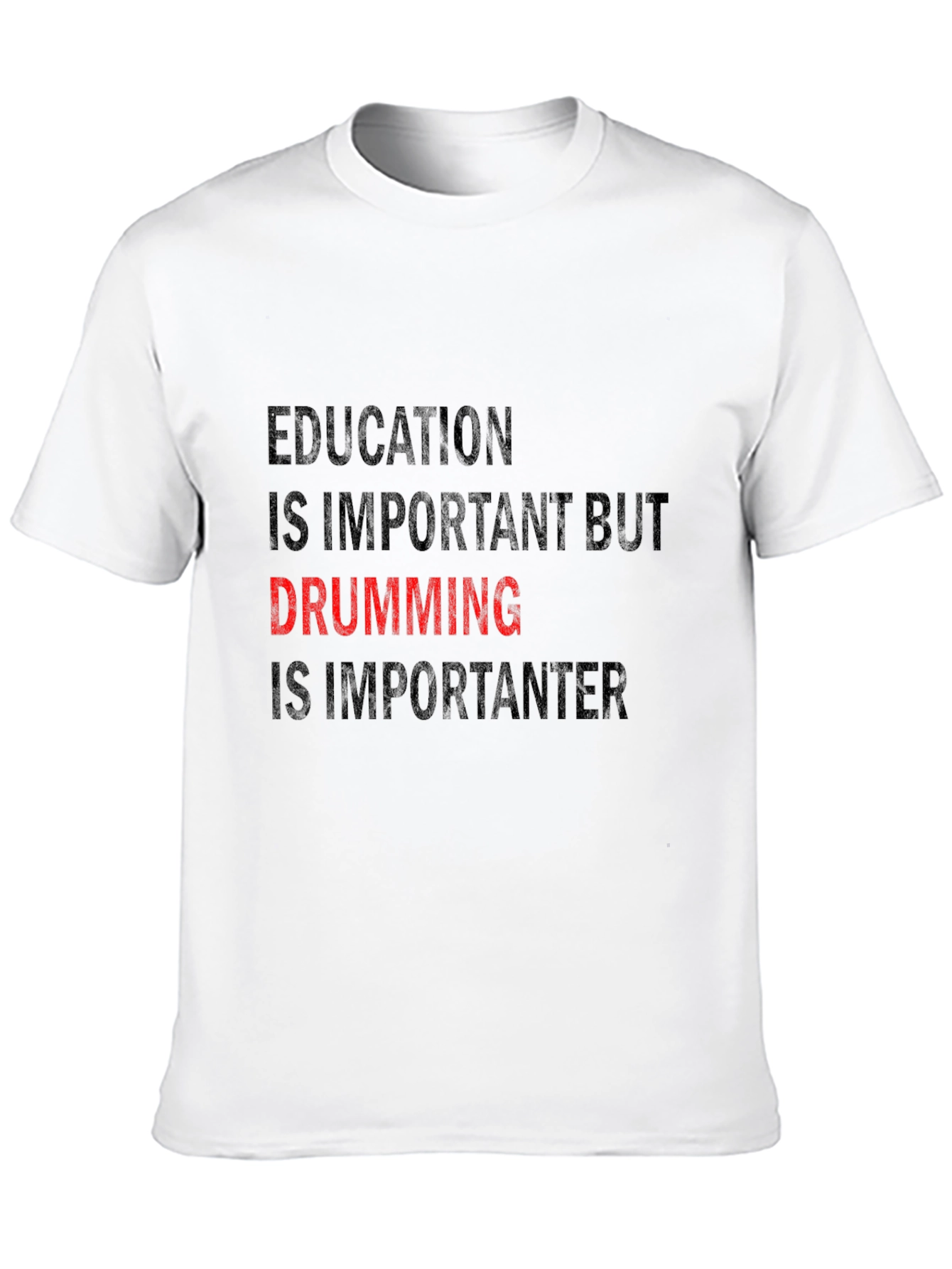 Drumming is Importanter T-Shirt