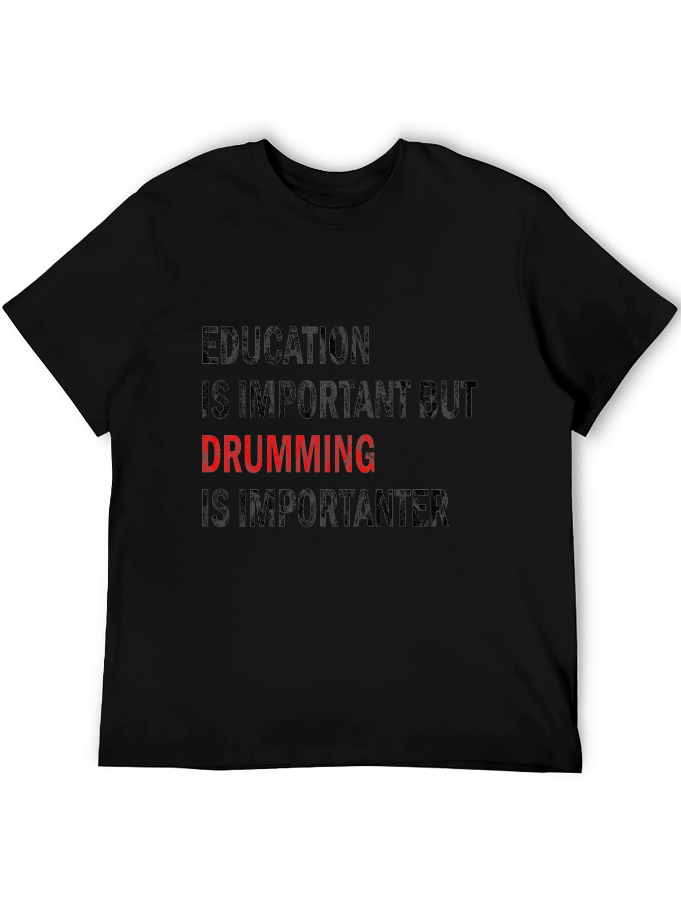 Drumming is Importanter T-Shirt