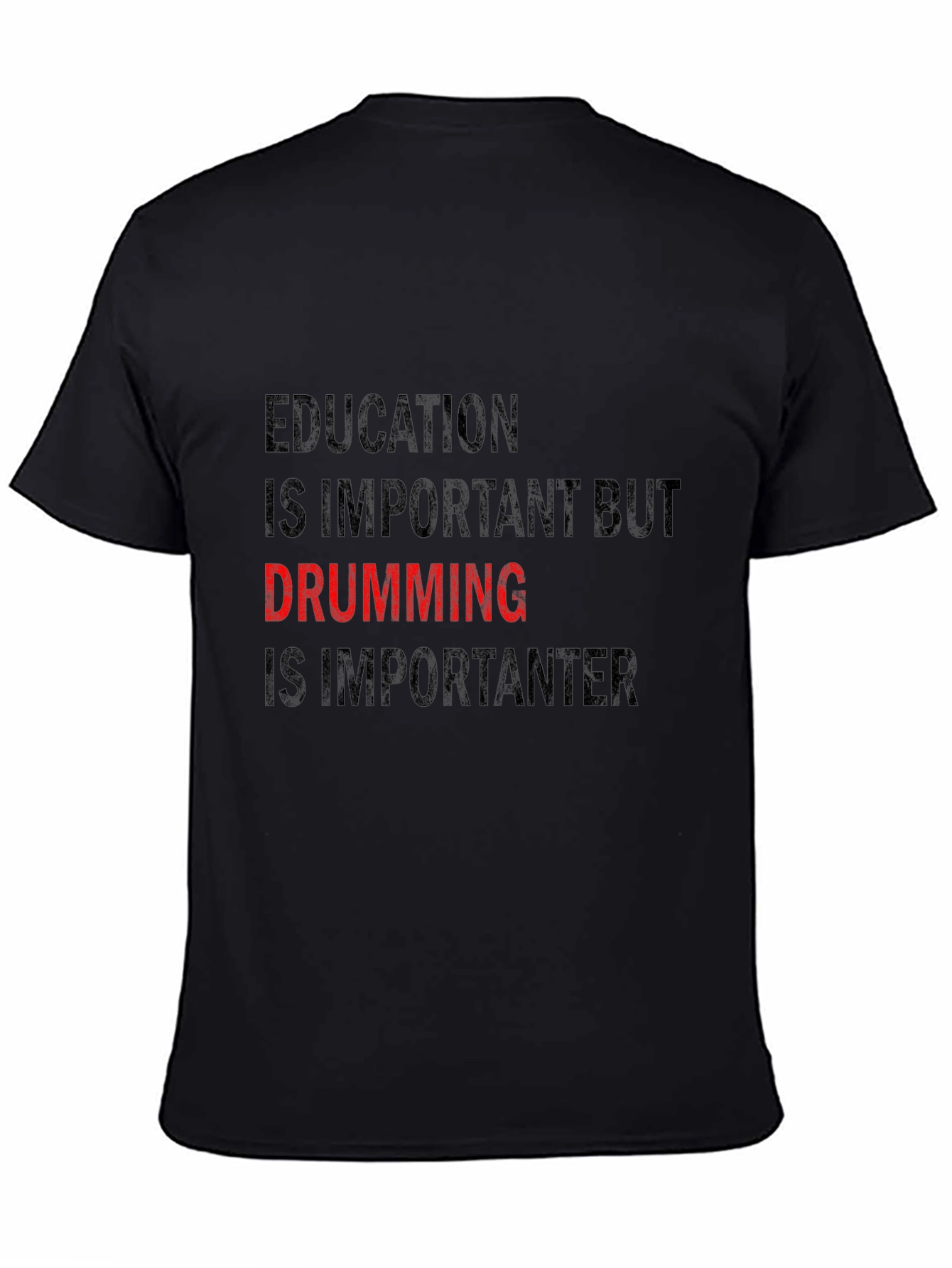 Drumming is Importanter T-Shirt