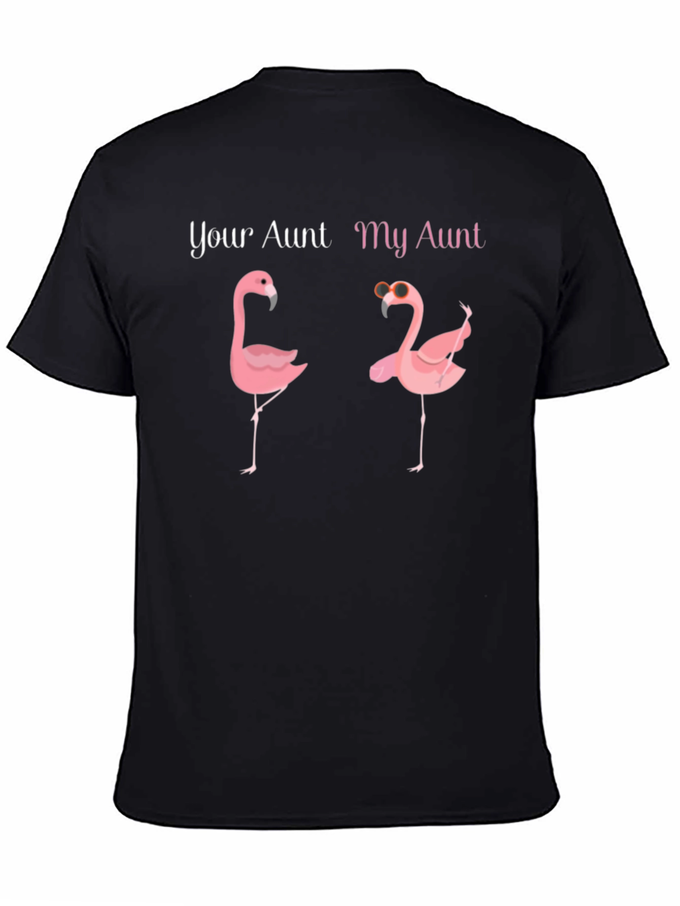 Your Aunt My Aunt Flamingo T-Shirt