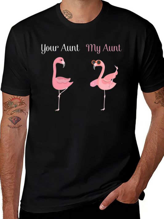 Your Aunt My Aunt Flamingo T-Shirt
