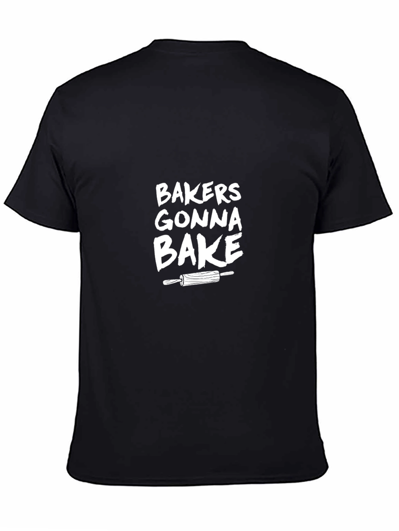 Bakers Gonna Bake T-Shirt - Novelty Baking Tee