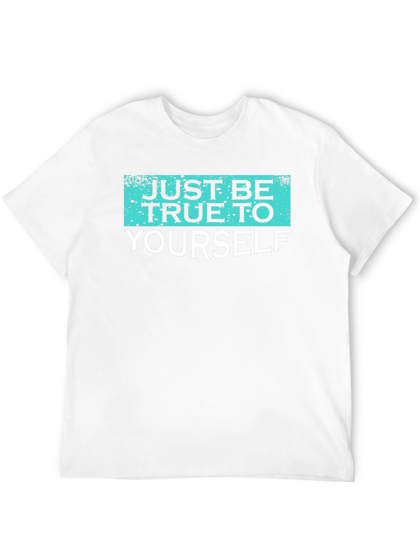 Just Be True To Yourself Graphic Tee