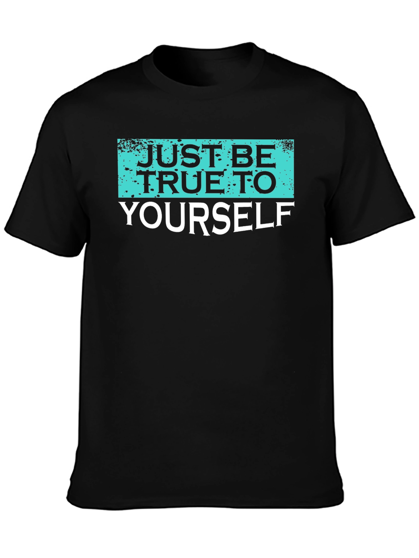 Just Be True To Yourself Graphic Tee