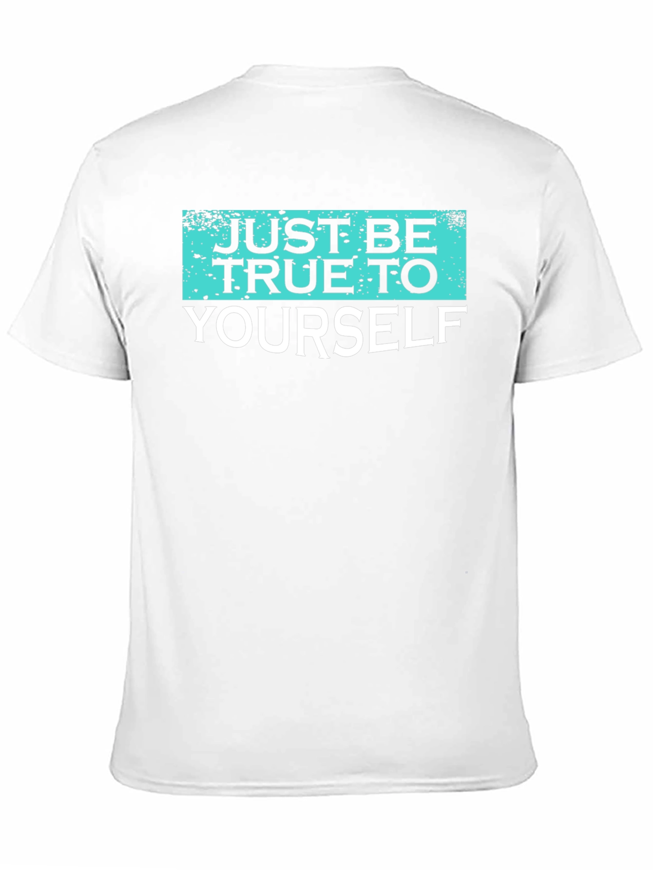 Just Be True To Yourself Graphic Tee