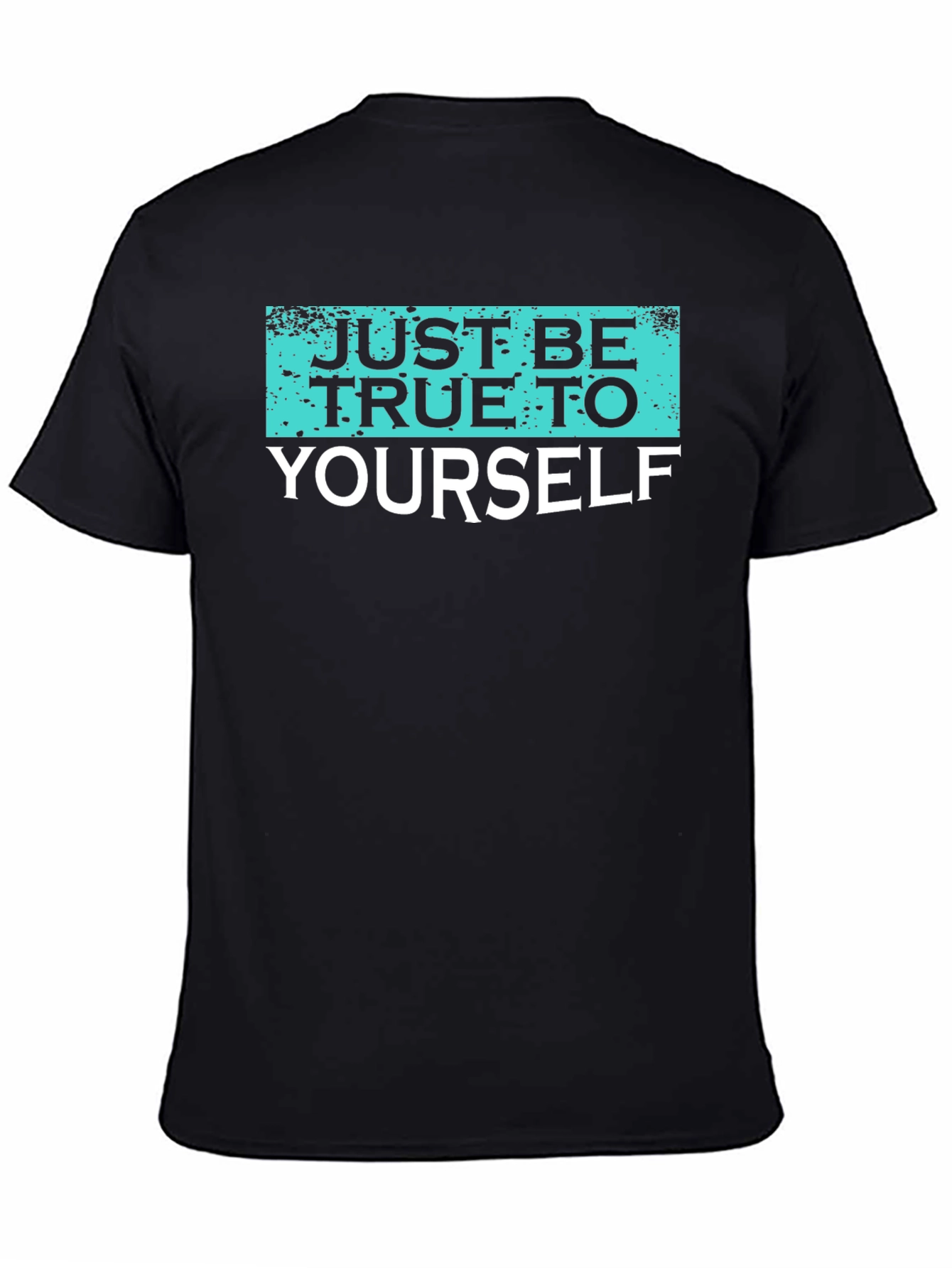 Just Be True To Yourself Graphic Tee