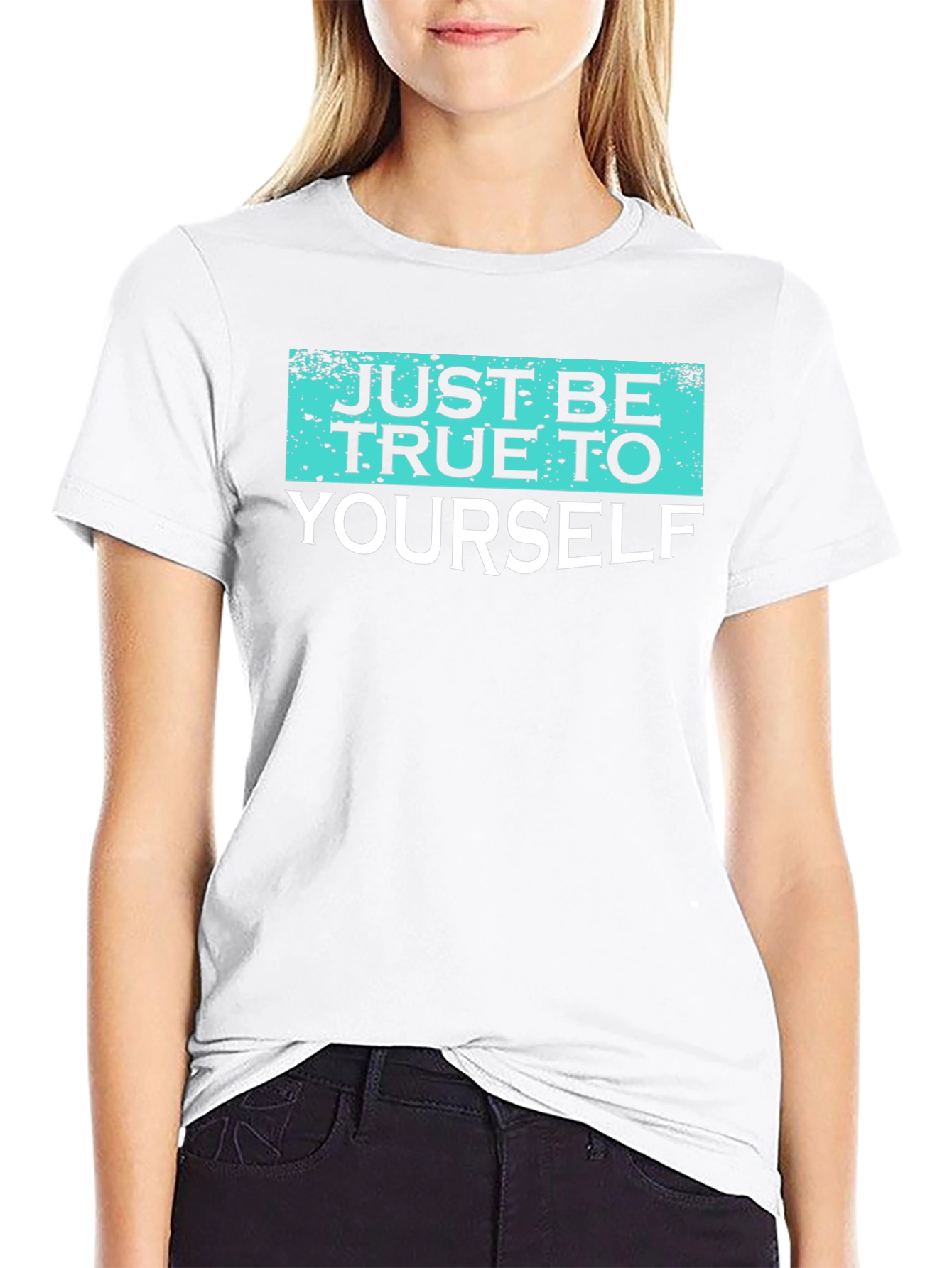 Just Be True To Yourself Graphic Tee