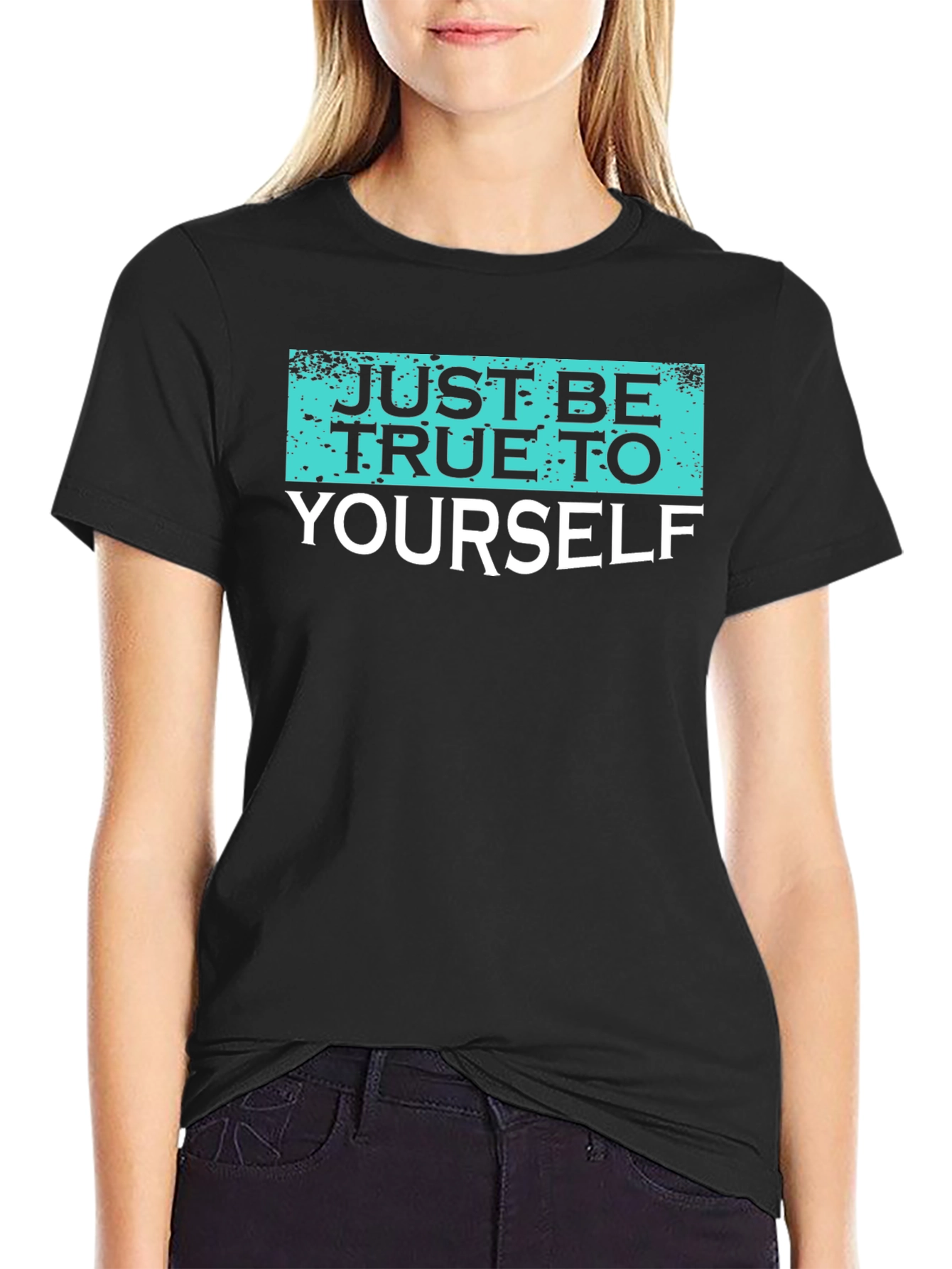 Just Be True To Yourself Graphic Tee