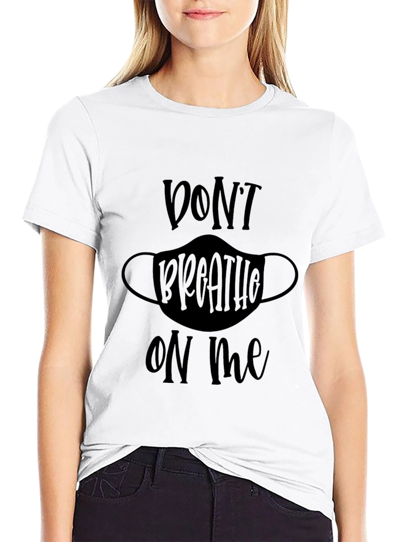 Dont Breathe On Me Graphic T-Shirt