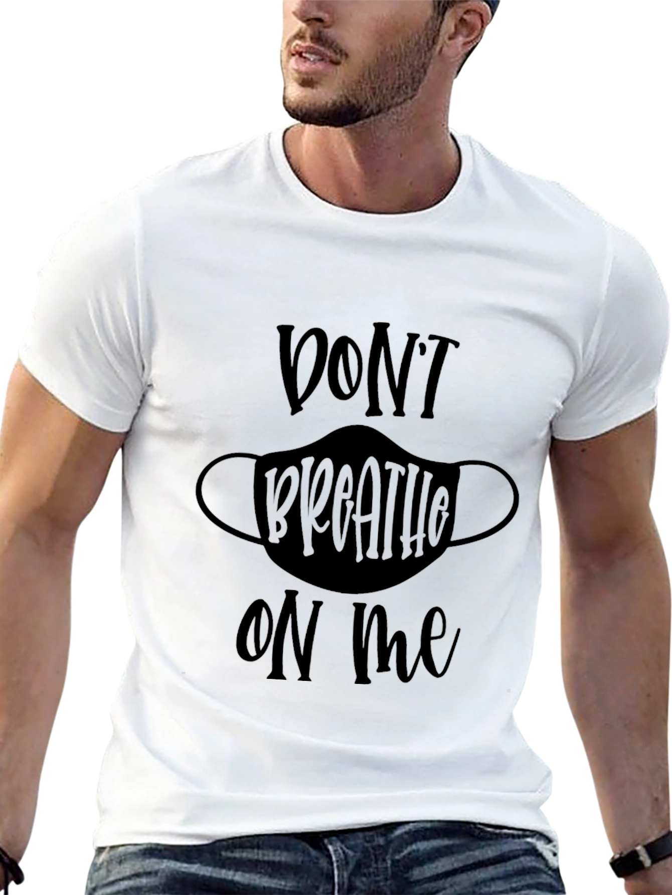 Dont Breathe On Me Graphic T-Shirt