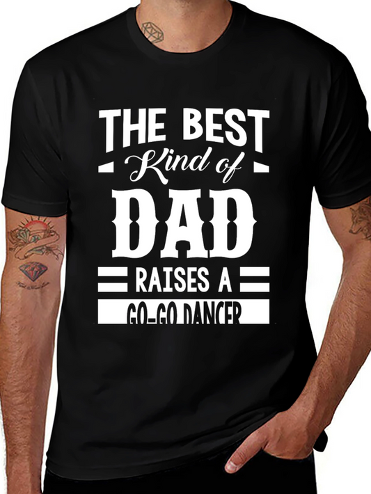 Best Kind of Dad Go-Go Dancer Black T-Shirt
