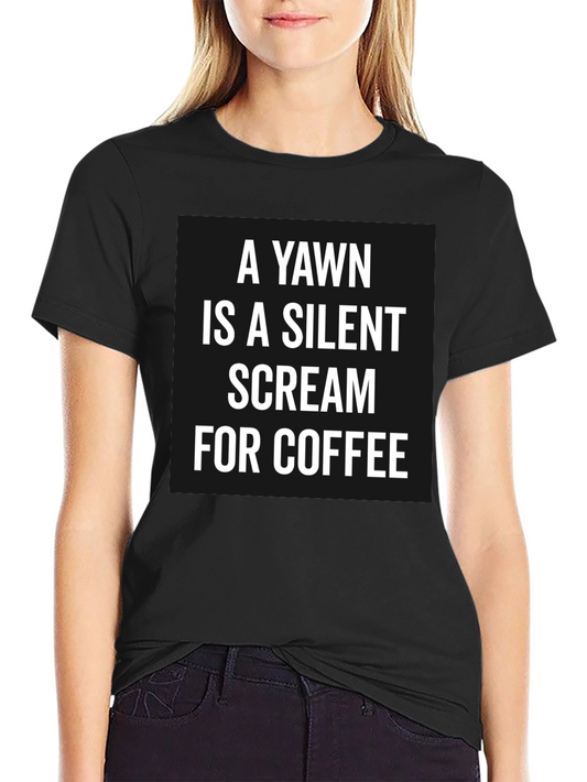 Yawn Silent Scream Coffee T-Shirt - Black