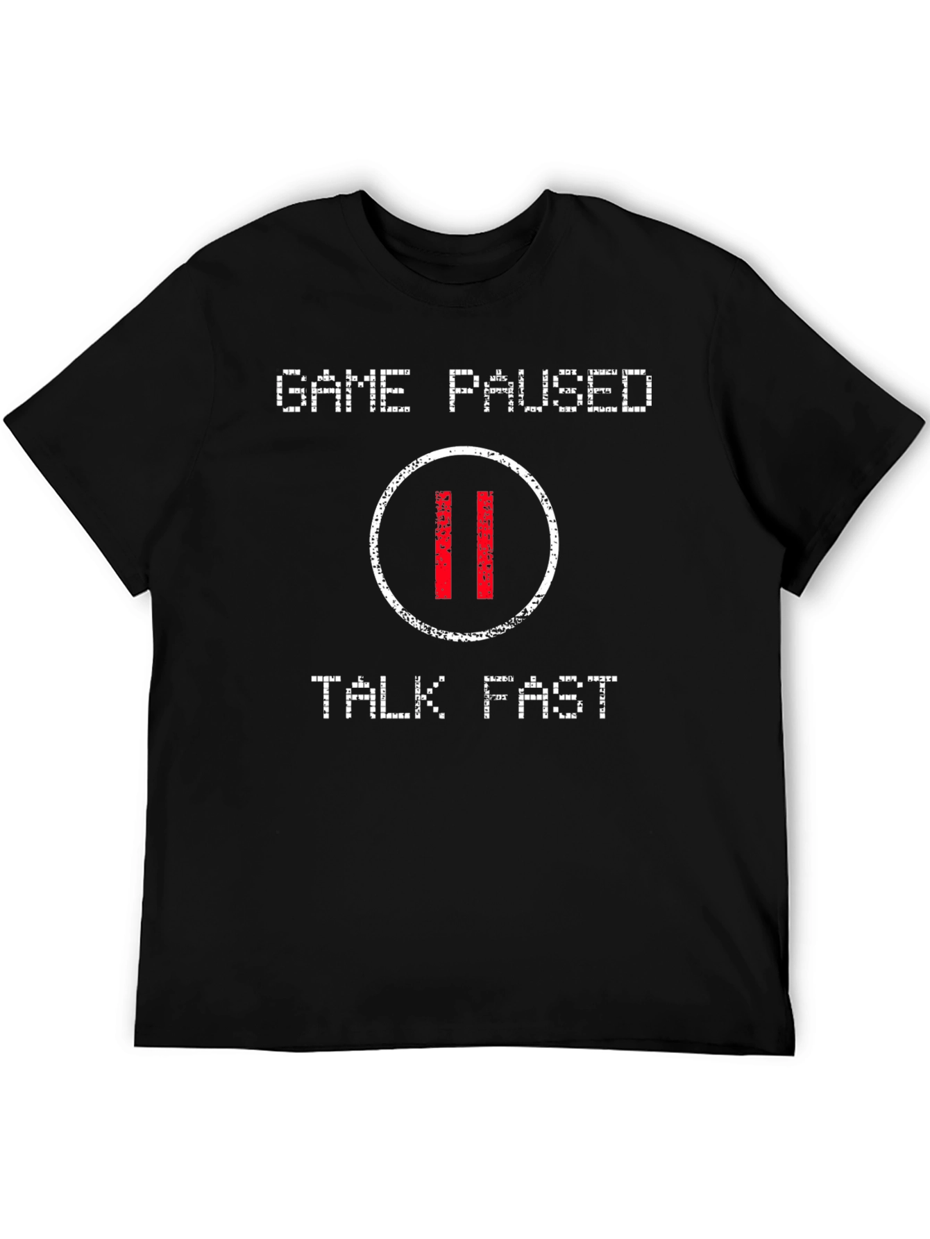 Game Paused Talk Fast Graphic T-Shirt