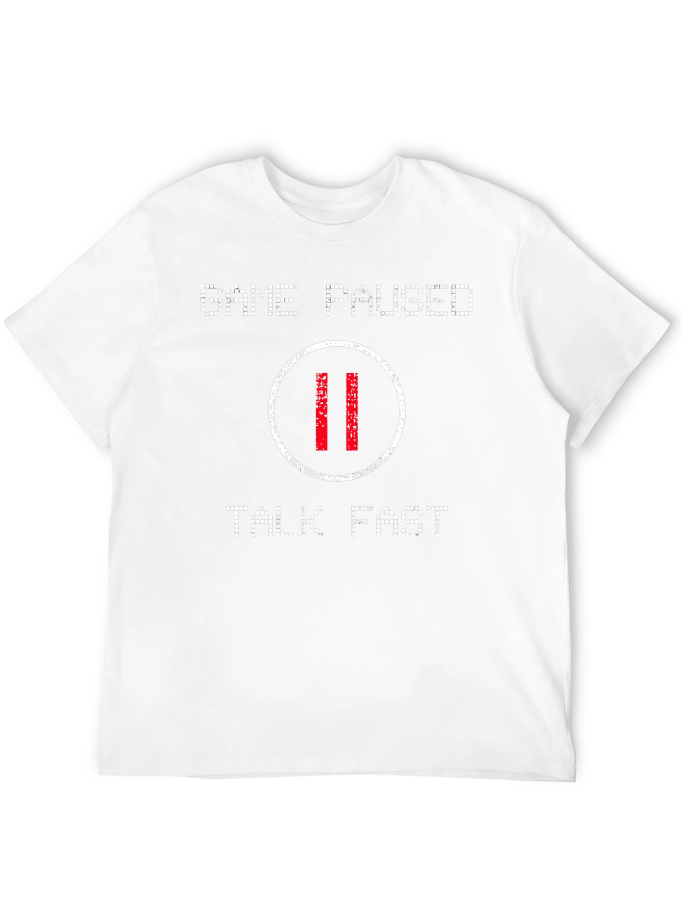Game Paused Talk Fast Graphic T-Shirt