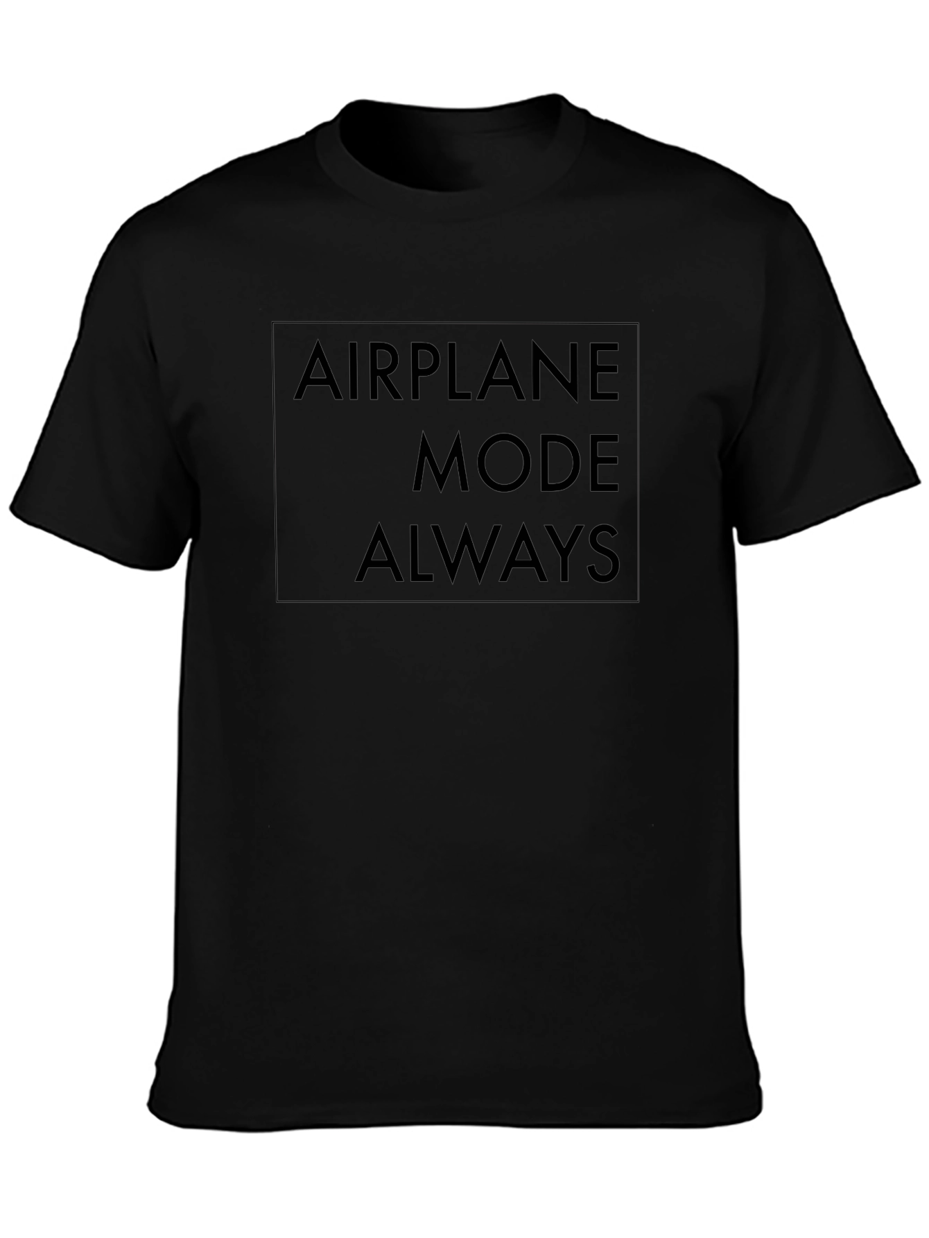 Airplane Mode Always Black T-Shirt