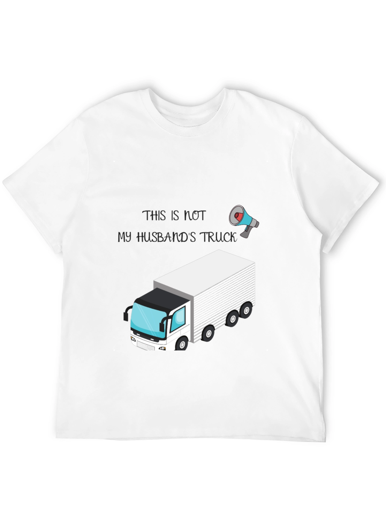 Funny Trucker T-Shirt: Not My Husbands Truck
