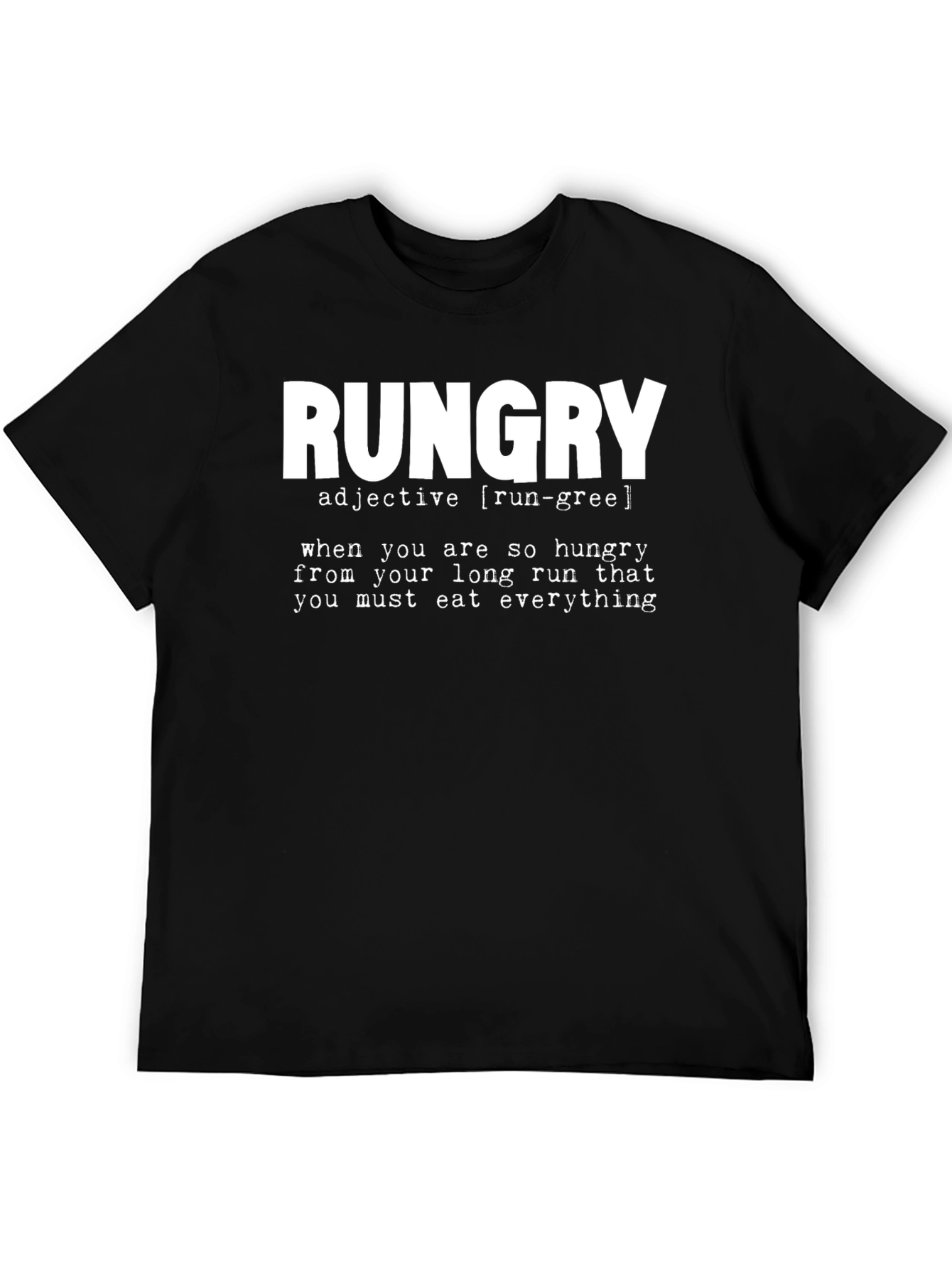 Rungry T-Shirt: Funny Running Hunger Definition Tee