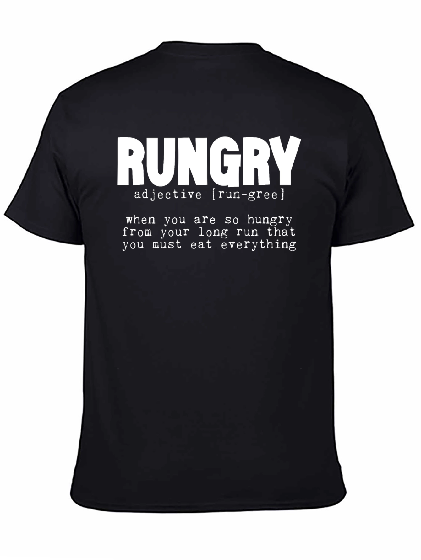 Rungry T-Shirt: Funny Running Hunger Definition Tee