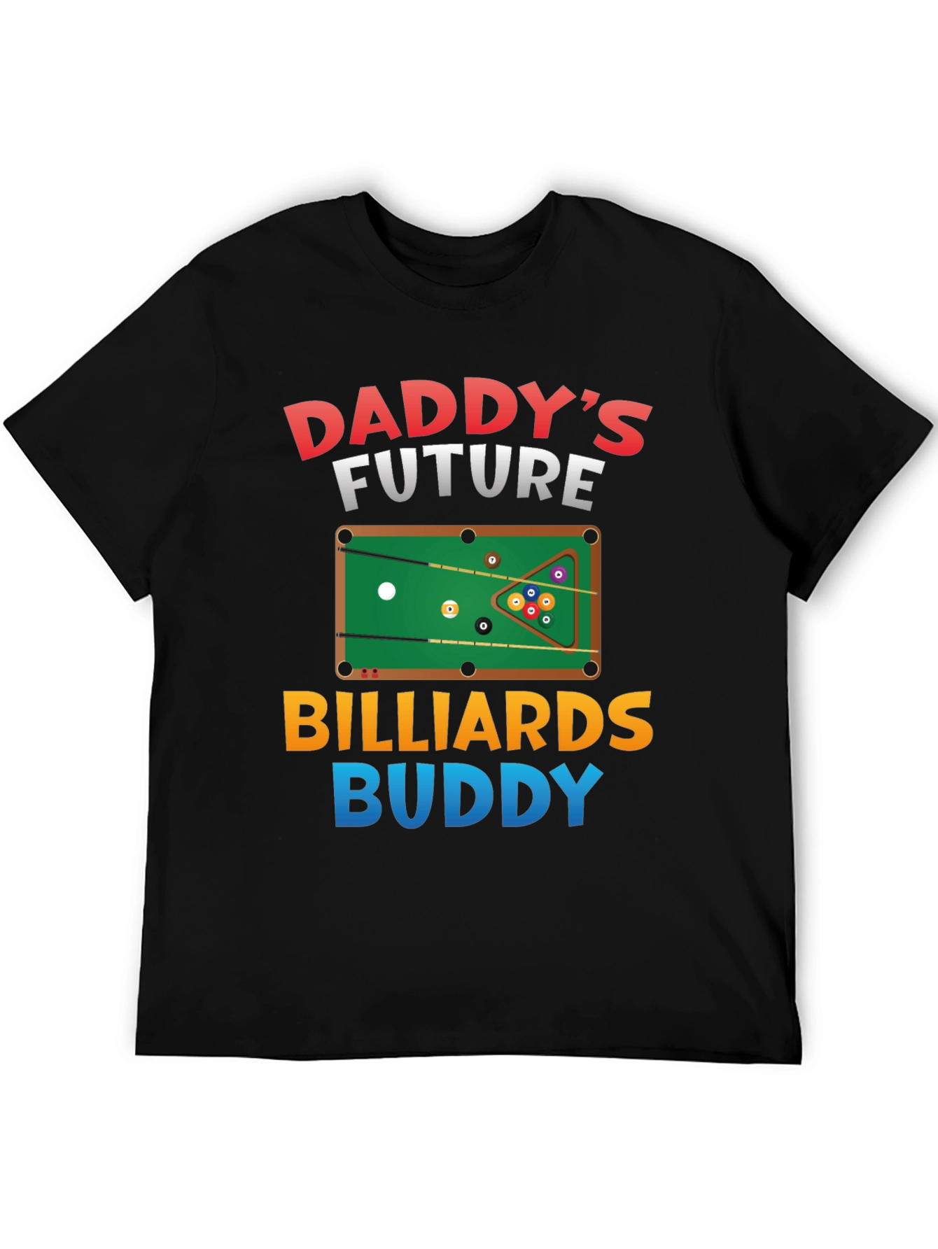 Daddys Future Billiards Buddy T-Shirt