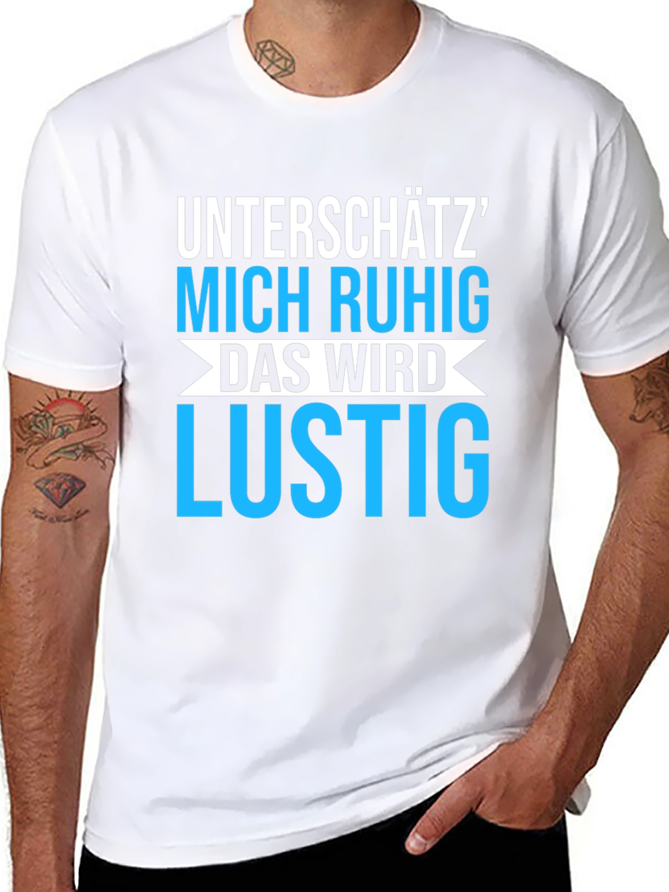 Unterschätz Mich Ruhig T-Shirt - Funny German Saying