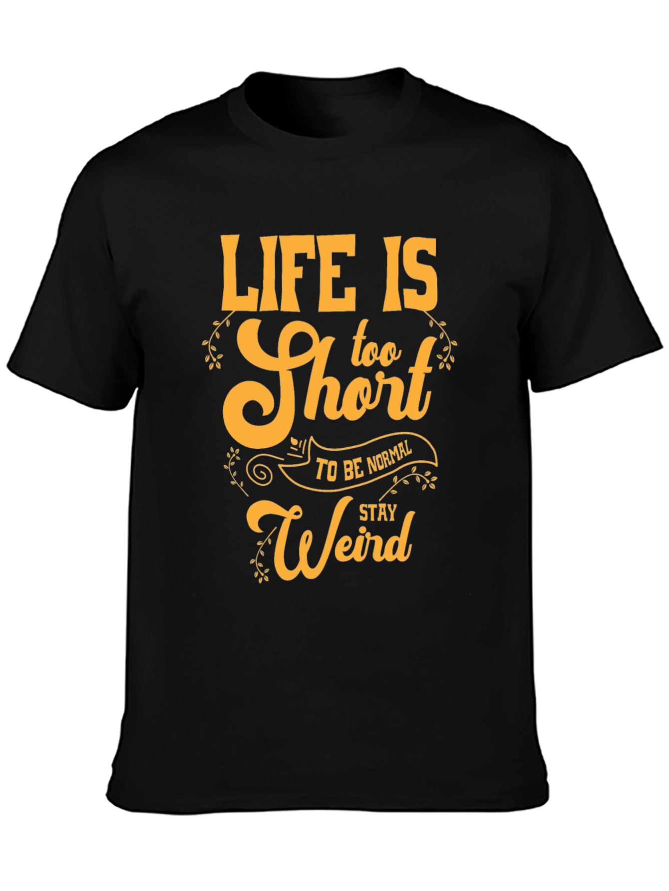 Life Is Too Short Graphic T-Shirt