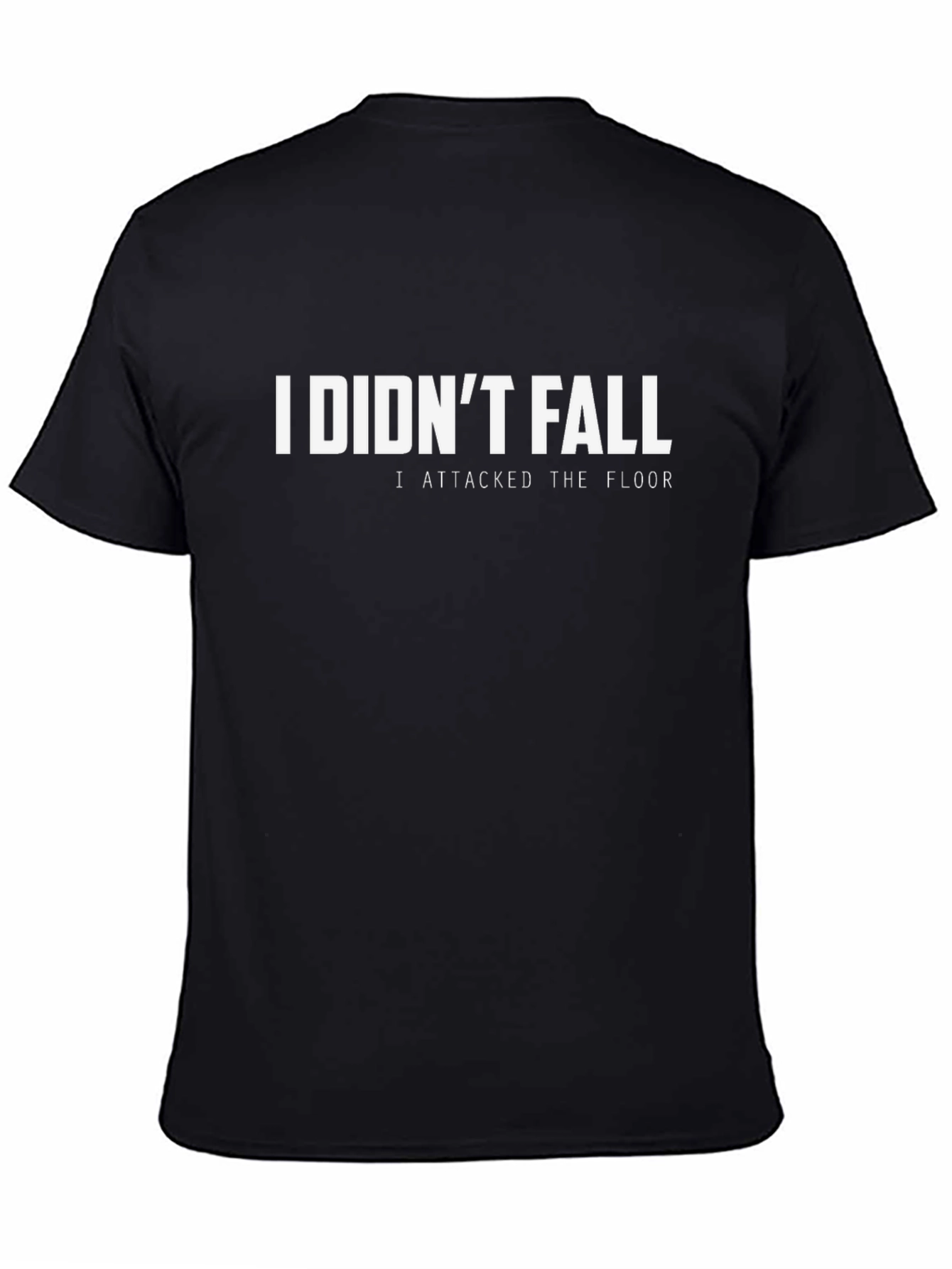 I Didnt Fall T-Shirt - Humorous Graphic Tee