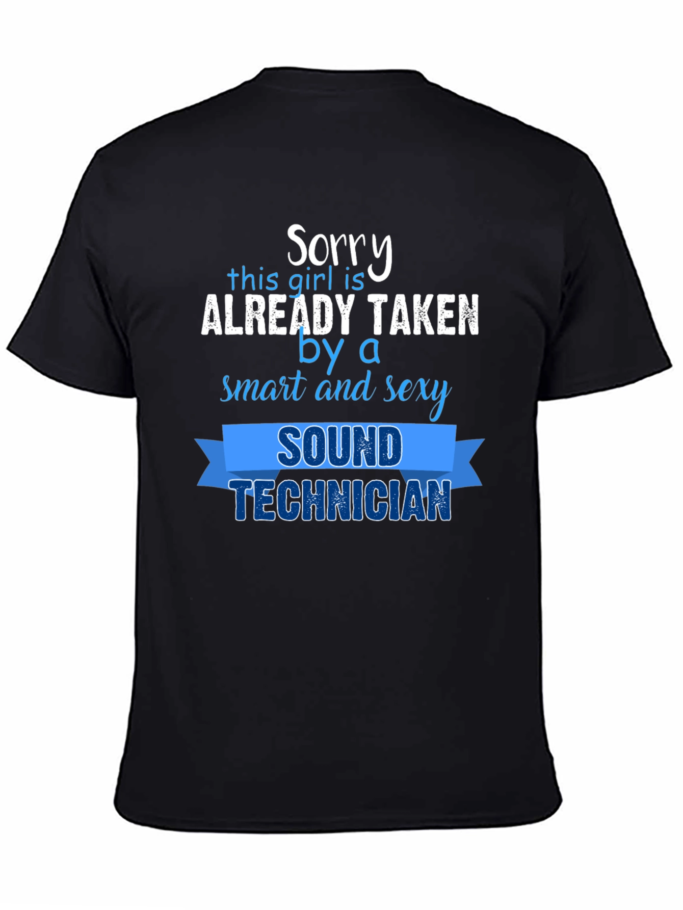 Taken By a Sexy Sound Technician T-Shirt