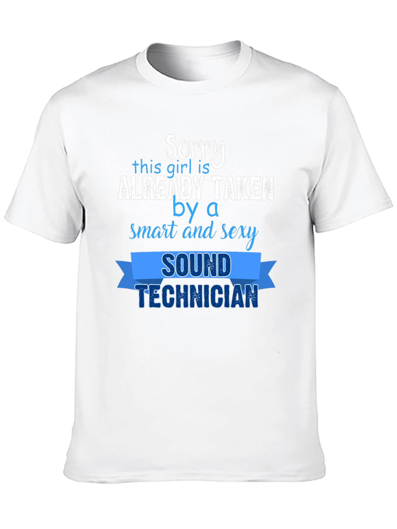 Taken By a Sexy Sound Technician T-Shirt