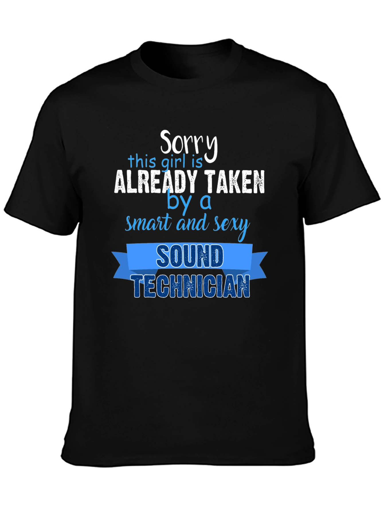 Taken By a Sexy Sound Technician T-Shirt