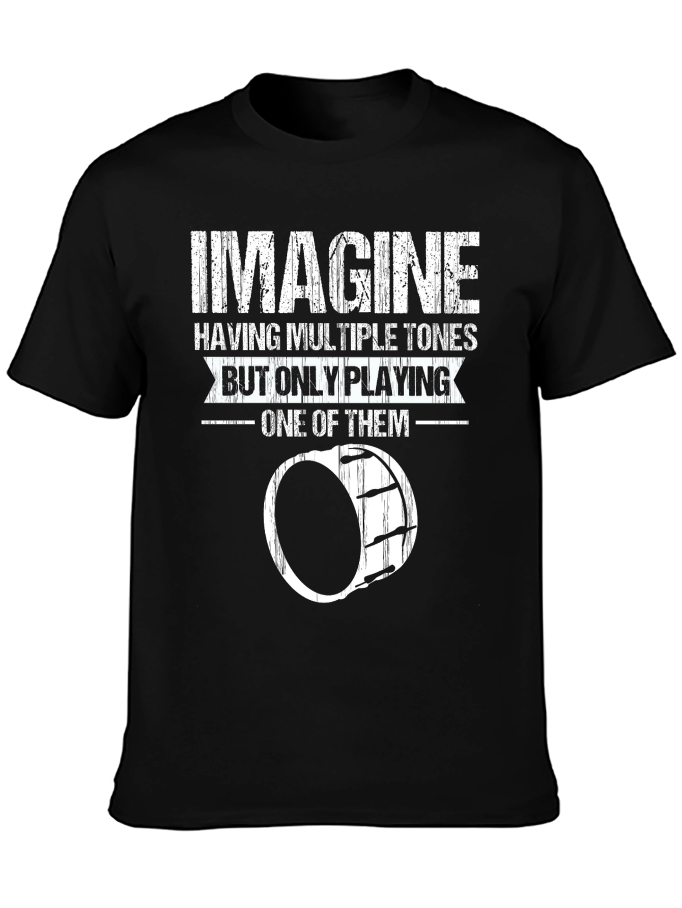 Imagine Drummer Joke T-Shirt - Percussionist Humor Tee