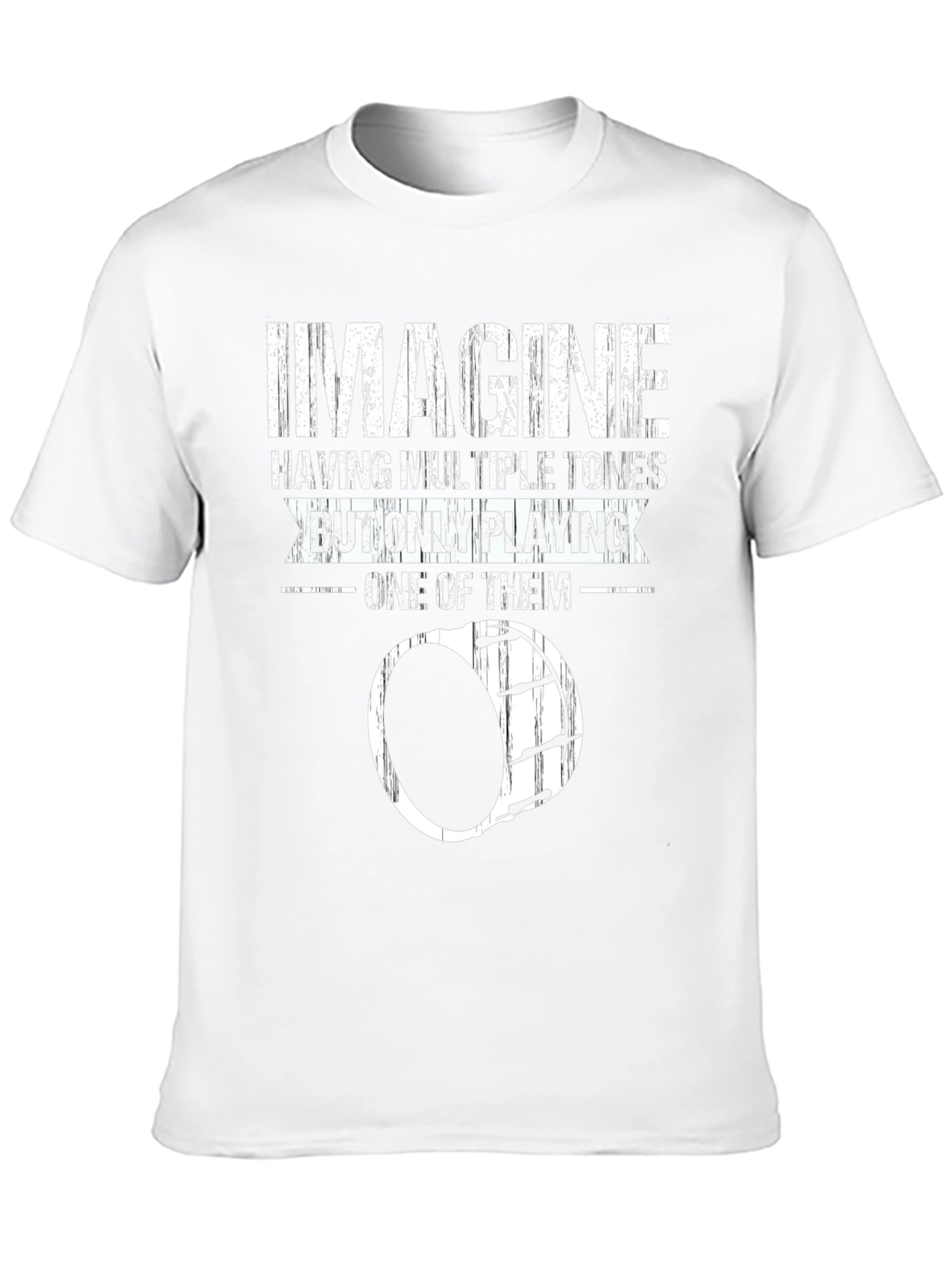 Imagine Drummer Joke T-Shirt - Percussionist Humor Tee