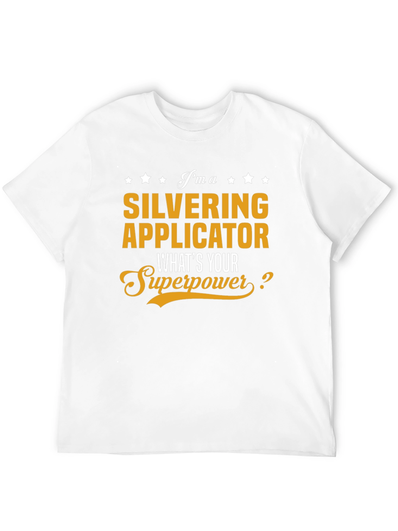 Silvering Applicator Superpower T-Shirt