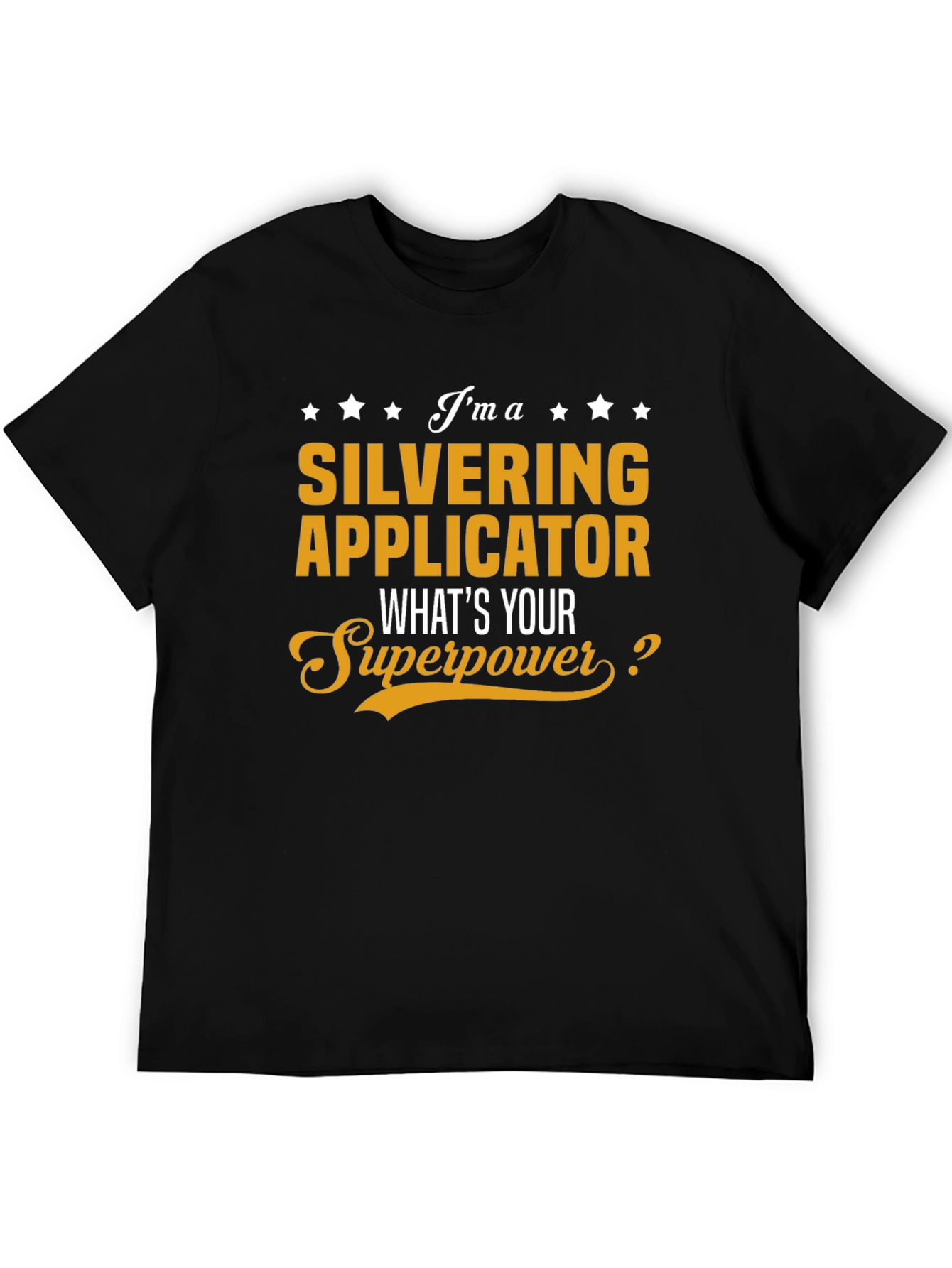 Silvering Applicator Superpower T-Shirt
