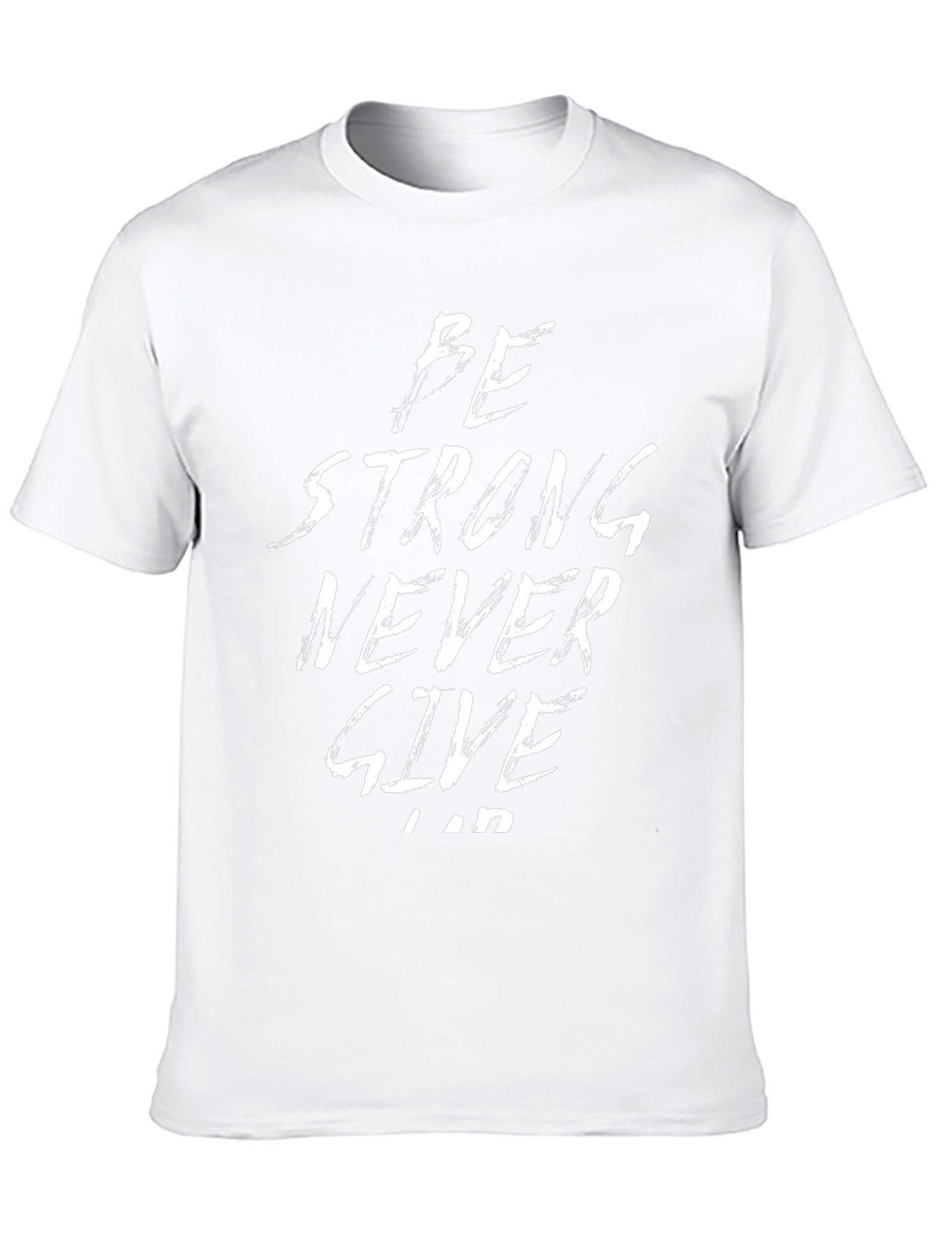 Be Strong Never Give Up Black T-Shirt