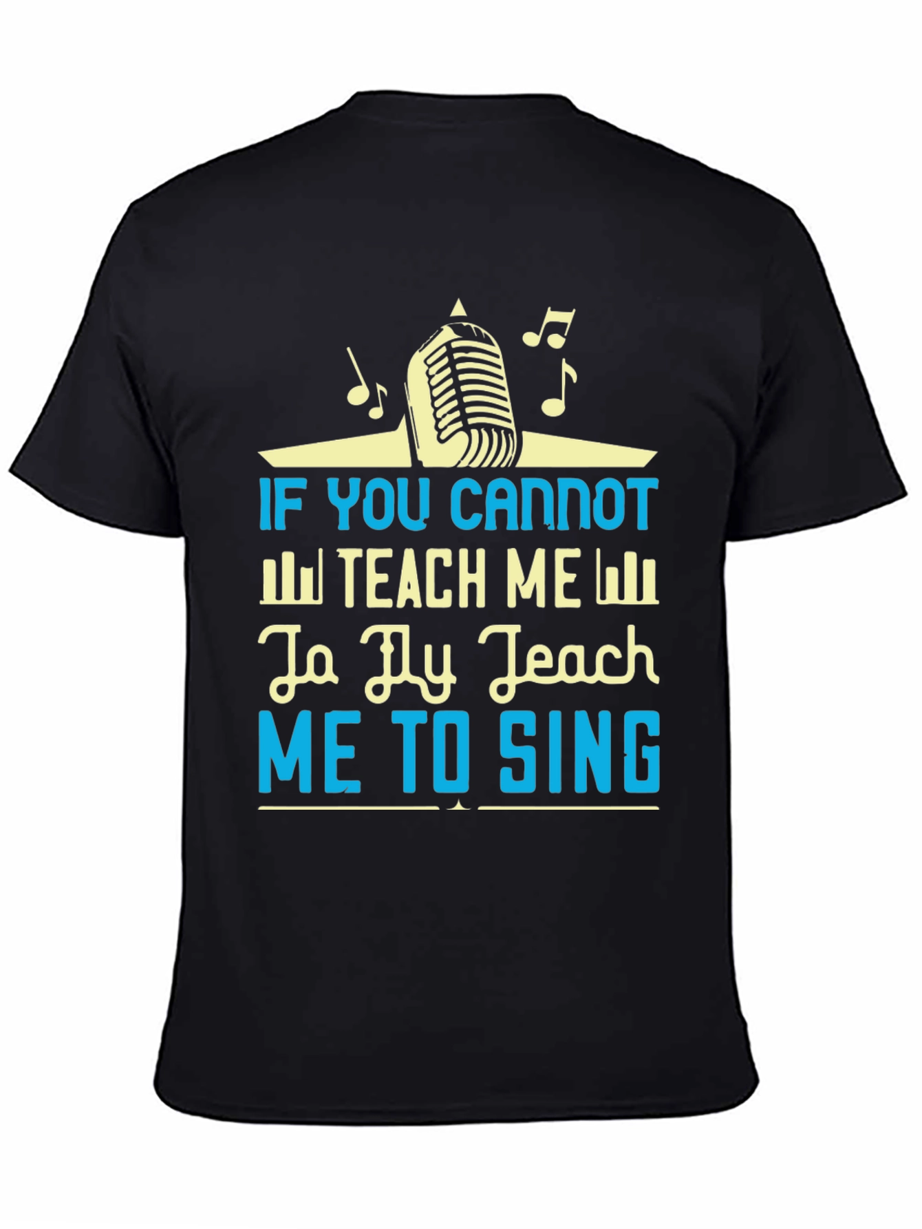 Teach Me to Sing Graphic Tee