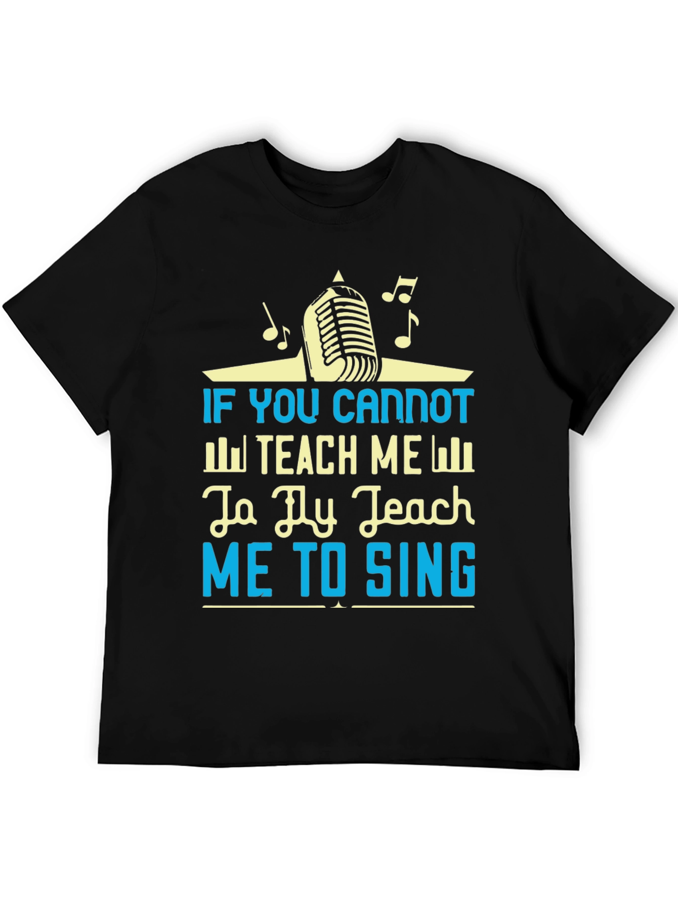 Teach Me to Sing Graphic Tee