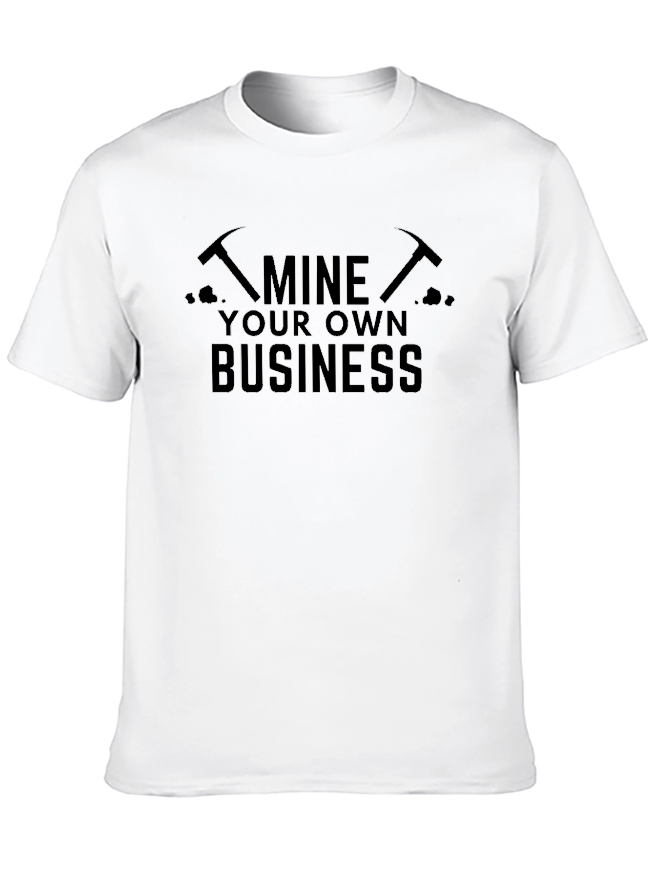 Mine Your Own Business Graphic Tee